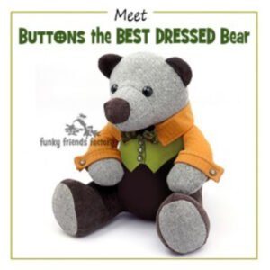 Buttons The Best Dressed Teddy Bear – Funky Friends Factory Pattern